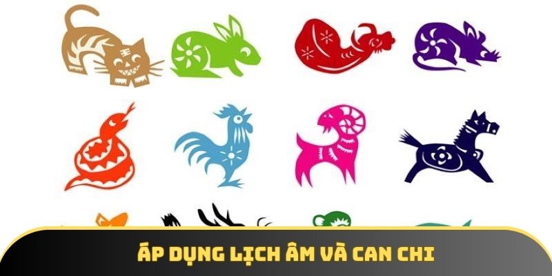Áp dụng lịch âm và can chi