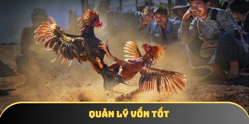 Quản lý vốn là yếu tố then chốt quyết định thắng thua Quản lý vốn là yếu tố then chốt quyết định thắng thua